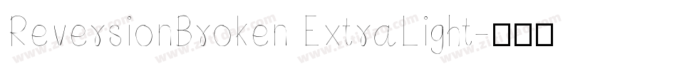 ReversionBroken ExtraLight字体转换
